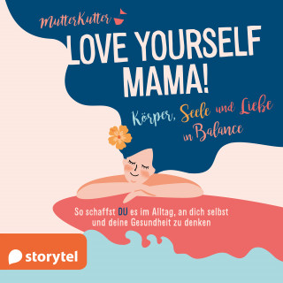MutterKutter: Love Yourself Mama!