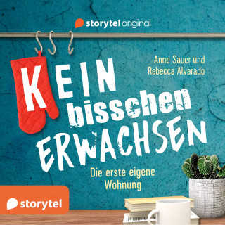 Anne Sauer: (K)ein bisschen erwachsen - Die erste eigene Wohnung: Kein Fenster? Ist doch nur vorübergehend!