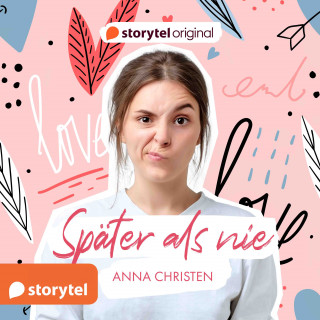 Anna Christen: Später als nie