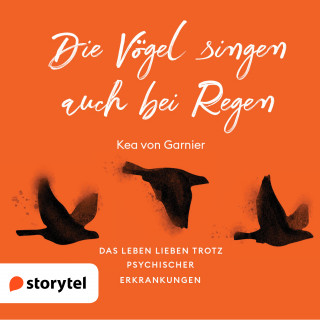 Kea von Garnier: Die Vögel singen auch bei Regen