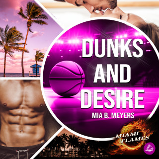 Mia B. Meyers: Dunks and Desire