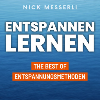 Nick Messerli: Entspannen lernen