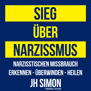 JH Simon, Matthias Arnoldt: Sieg über Narzissmus