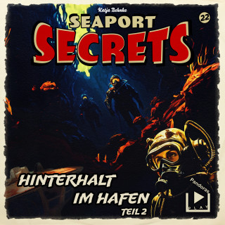 Katja Behnke: Seaport Secrets 22 - Hinterhalt im Hafen Teil 2