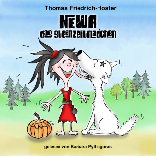 Thomas Friedrich-Hoster: Newa das Steinzeitmädchen