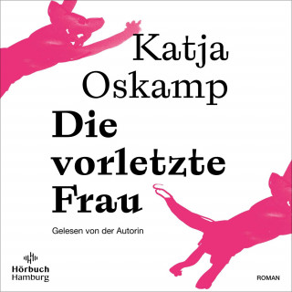Katja Oskamp: Die vorletzte Frau