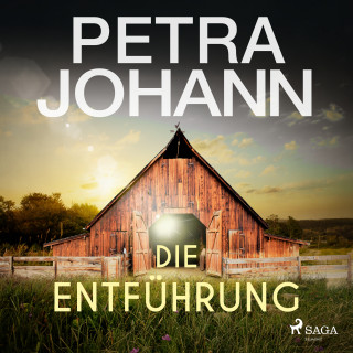 Petra Johann: Die Entführung