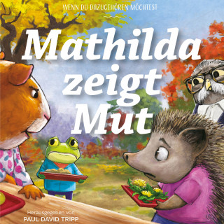 Paul David Tripp: Mathilda zeigt Mut