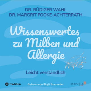 Dr. Rüdiger Wahl, Margrit Fooke-Achterrath: Wissenswertes zu Milben und Allergien