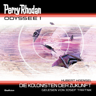 Hubert Haensel: Perry Rhodan Odyssee 1: Die Kolonisten der Zukunft