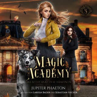 Jupiter Phaeton, Fantasy Hörbücher, Winterfeld Verlag: Magic Academy 5 - Das Schicksal der Dämonen - Fantasy Hörbuch