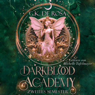 G.K. DeRosa: Darkblood Academy Zweites Semester - Fantasy Hörbuch