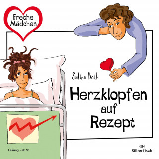Sabine Both: Freche Mädchen: Herzklopfen auf Rezept