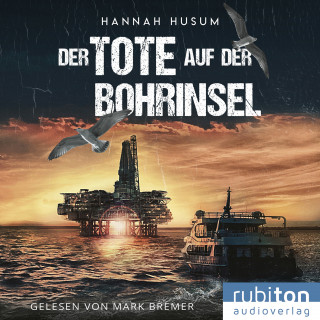 Hannah Husum: Der Tote auf der Bohrinsel