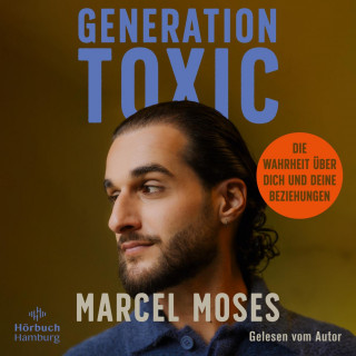 Marcel Moses: Generation Toxic