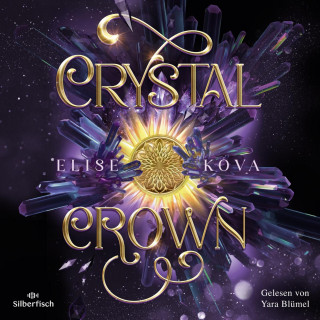 Elise Kova: Die Chroniken von Solaris 5: Crystal Crown