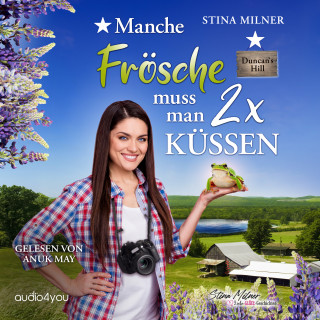 Stina Milner: Manche Frösche muss man zweimal küssen