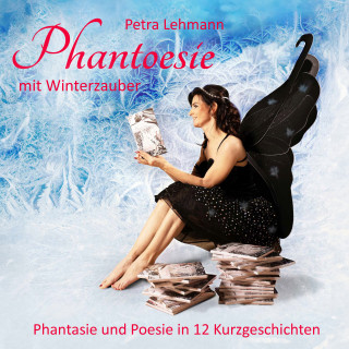 Petra Lehmann: Phantoesie mit Winterzauber
