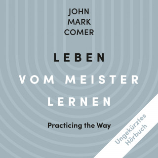 John Mark Comer: Leben vom Meister lernen