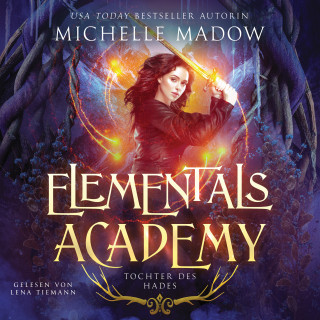 Michelle Madow, Fantasy Hörbücher, Hörbuch Bestseller: Elementals Academy 2 - Tochter des Hades