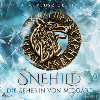 Anne-Marie Vedsø Olesen: Snehild - Die Seherin von Midgard