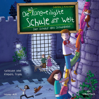 Sabrina J. Kirschner: Die unlangweiligste Schule der Welt 10: Der Schatz des Schuldiebs