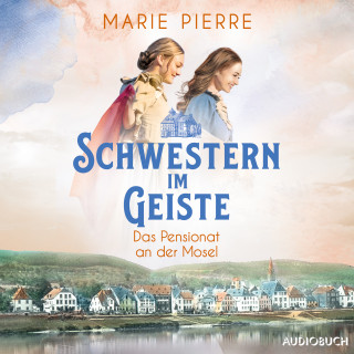 Marie Pierre: Schwestern im Geiste