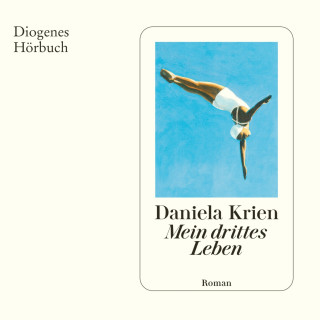 Daniela Krien: Mein drittes Leben