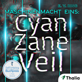 E. V. Ring: Maschinenmacht 1 – Cyan Zane Veil