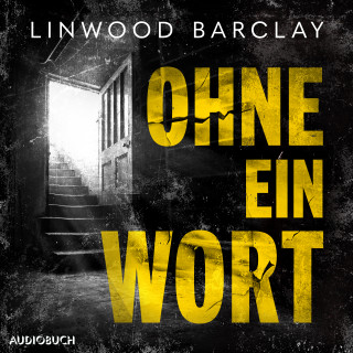Linwood Barclay: Ohne ein Wort