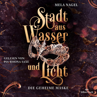 Mela Nagel: Stadt aus Wasser und Licht 2: Die geheime Maske