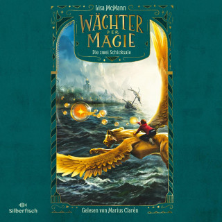 Lisa McMann: Wächter der Magie – Die zwei Schicksale (Wächter der Magie 2)