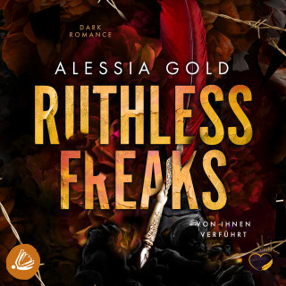 Alessia Gold: Ruthless Freaks : Von ihnen verführt