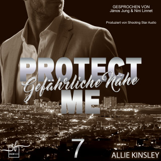 Allie Kinsley: Protect Me - Gefährliche Nähe