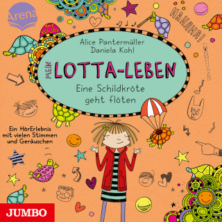Alice Pantermüller: Mein Lotta-Leben. Eine Schildkröte geht flöten