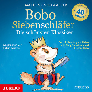 Markus Osterwalder: Bobo Siebenschläfer. Die schönsten Klassiker.
