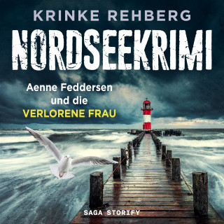 Krinke Rehberg: NORDSEEKRIMI - Aenne Feddersen und die verlorene Frau: Küstenkrimi