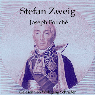 Stefan Zweig: Joseph Fouché