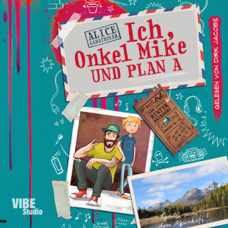 Alice Gabathuler: Ich, Onkel Mike und Plan A