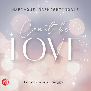 Mary-Sue McKnightingale, Rahel Hefti, Geraldine Dettwiler: Can it be Love - Kennst du ihn, kennst du alle