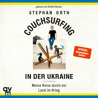 Stephan Orth: Couchsurfing in der Ukraine