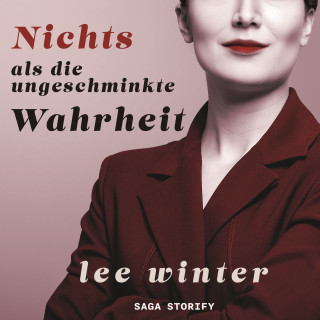 Lee Winter: Nichts als die ungeschminkte Wahrheit