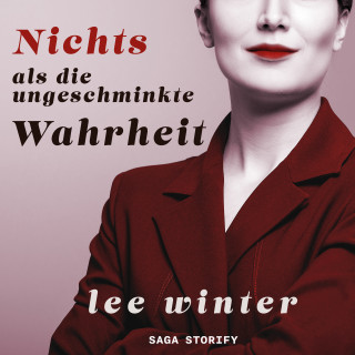 Lee Winter: Nichts als die ungeschminkte Wahrheit