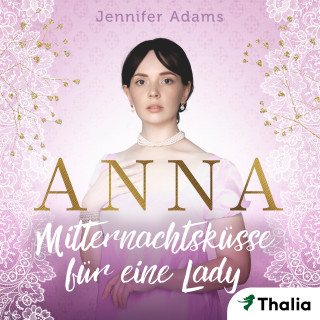 Jennifer Adams: Anna - Mitternachtsküsse für eine Lady
