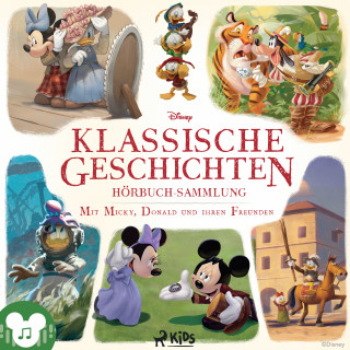 Disney: Klassische Geschichten Hörbuch-Sammlung - Mit Micky, Donald und ihren Freunden