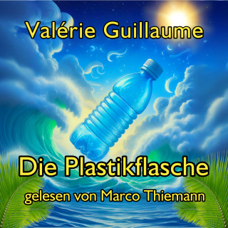 Valérie Guillaume: Die Plastikflasche