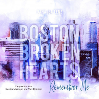Dana Isa Lenz: Boston Broken Hearts: Remember Me