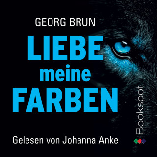 Georg Brun: Liebe meine Farben (Nathan Weiß ermittelt. 1)