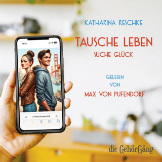 Katharina Reschke: Tausche Leben - Suche Glück
