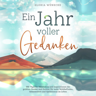 Gloria Wünsche: Ein Jahr voller Gedanken